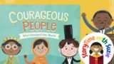 Kids book read aloud: Courageous People Who Changed the World by  Heidi Poelman: Vooks Collaboration