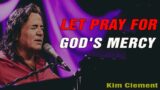 Kim Clement PROPHETIC WORD – LET PRAY FOR GODS MERCYMUST WATCH