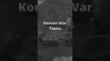 Korean War Tanks