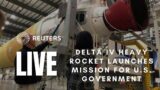 LIVE: Delta IV Heavy rocket launches mission for U.S. government