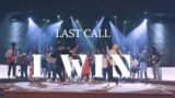 Last Call – I WIN (Official Music Video)