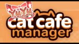 Lets play Cat Cafe Manager: Day 1 tramps everywhere!