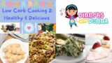 Low Carb Cooking 2: Healthy & Delicious