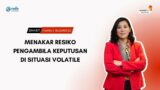 MENAKAR RESIKO PENGAMBILAN KEPUTUSAN DI SITUASI VOLATILE | SMART FAMILY BUSINESS