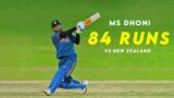 MS Dhoni cames one-down and scores 84 Runs vs New Zealand