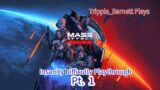 Mass Effect 3 TLE: Insanity Difficulty Playthrough Pt. 1: Priority: Earth, Mars, & Citadel 1