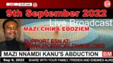 Mazi Chika Edoziem Live Broadcast Today, Friday 9th September 2022 | Biafra Media
