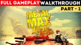Metal Max Xeno Reborn Full Gameplay Walkthrough Part 1