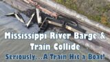 Mississippi River Barge & Train Collide…SERIOUSLY, A Train Hit a Boat!