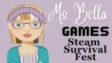 Ms Bella Games – Looking at the Steam Survival Fest