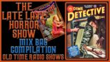 Mystery Detective Spooky Mix Bag Old Time Radio Shows All Night Long
