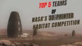 NASA's Top 5 Teams For 3D-Printed Habitat Competition | Mars & Moon |
