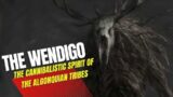 [NATIVE AMERICAN LORE – EPISODE 1] The Wendigo: The Cannibalistic Spirit of the Algonquian Tribes