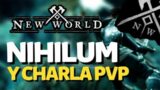 NIHILUM Y TEMA DE SERVERS PVP EN NEW WORLD