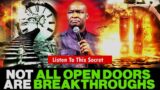 NOT ALL OPEN DOORS ARE BREAKTHROUGHS BY APOSTLE JOSHUA SELMAN