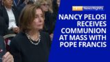 Nancy Pelosi Receives Holy Communion at Mass with Pope Francis | EWTN News Nightly