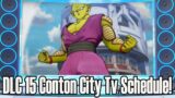 New DLC 15 Conton City Tv Schedule Confirmed! Dragon Ball Xenoverse 2