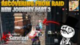New Journey Part 3 Recovering From cheater Raid Last Island of Survival | Last Day Rules Survival