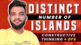 Number of Distinct Islands | Constructive Thinking + DFS | C++ | Java