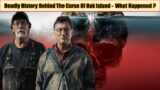OAK ISLAND – What Is The Magic Curse On Oak Island? What Happened To The Treasure Hunters?