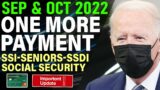 ONE MORE CHECK For SSI, SSDI, Seniors & Social Security in September & October 2022