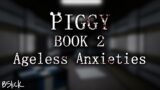 Official Piggy: Book 2 Soundtrack | Breakout Chapter "Ageless Anxieties"
