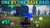 One By One Base Raided | 55x 60s Server (EP51) | Last Island of Survival | Last Day Rules Survival