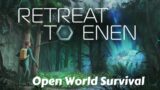 Open World Survival Explore Hunt Build & Craft – Retreat To Enen – #01 – Gameplay