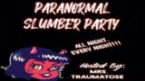 PARANORMAL SLUMBER PARTY (LIVE CHAT AND PARANORMAL VIDEOS) #live #paranormal #ghosts