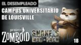 PROJECT ZOMBOID I EL DESEMPLEADO #18 I CAMPUS UNIVERSITARIO DE LOUISVILLE I BUILD 41