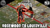 PROJECT ZOMBOID | ROSEWOOD TO LOUISVILLE | PART 53