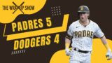 Padres vs Dodgers Postgame Wrap Up Show: Padres 5 Dodgers 4