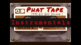 Phat Tape 1994 Volume 1 Instrumentals