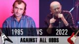 Phil Collins1985 vs 2022 | Against All Odds | Then and Now