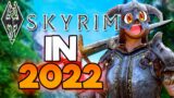 Playing Skyrim in 2022 But With Funny Moments!