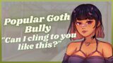 Popular Goth Bully begs you to stay | Audio Roleplay F4A
