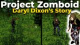 Project Zomboid Modded | Ridiculously Rare Loot | Insane Zombie Populations | Daryl Dixon's Story 3