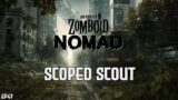 Project Zomboid Nomad – Scoped Scout // EP47