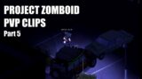 Project Zomboid PVP Clips Part 5