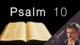 Psalm 10 – spoken Bible reading with words and music (New English Translation)