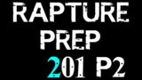 RAPTURE PREP 201- PART 2 Are You READY for the RAPTURE?? Get RAPTURE Ready! JOIN LIVE SUN & WED!