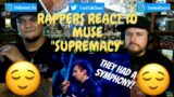Rappers React To Muse "Supremacy"!!!