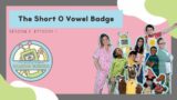 Reading Buddies: The Short O Vowel Badge (Season 2 – Episode 1)