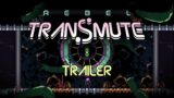 Rebel Transmute  – Official Trailer