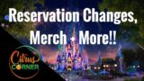 Reservation CHANGES, Merch & More !! | WDW | Citrus Corner