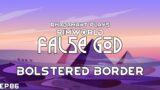 RimWorld False God – Bolstered Border // EP86