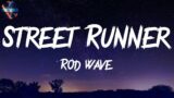 Rod Wave – Street Runner (Lyrics)