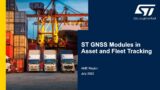 ST GNSS Modules in Asset and Fleet Tracking