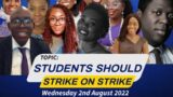 STUDENTS SHOULD STRIKE ON STRIKE