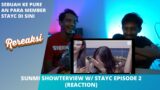 SUNMI SHOWTERVIEW W/ STAYC EPISODE 2 (REACTION)